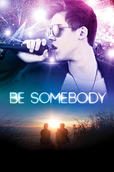 ดูหนังออนไลน์ฟรี Be Somebody (2016)