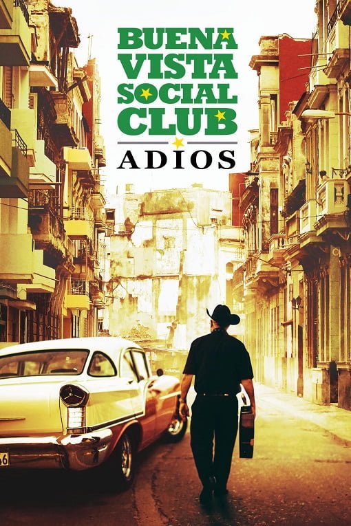 ดูหนังออนไลน์ฟรี Buena Vista Social Club Adios (2017) กู่ร้องก้องโลก เต็มเรื่อง