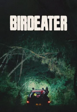 ดูหนังออนไลน์ฟรี Birdeater 2024